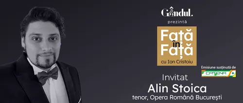 „Față în față cu Ion Cristoiu” începe marți, 27 decembrie, de la ora 21.15 / Invitatul zilei este Alin Stoica – tenor al Operei Naționale din București.
