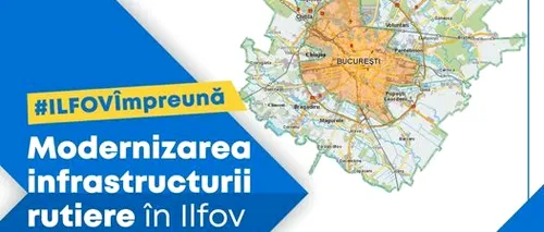 Modificarea infrastructurii rutiere în Ilfov continuă și în 2023 (P)
