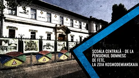 VIDEO | Colegiul Național „Școala Centrală”, de la pensionul domnesc de fete la Zoia Kosmodemianskaia (DOCUMENTAR)