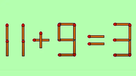 Test IQ cu chibrituri | Corectați 11+9=3, mutând un singur băț