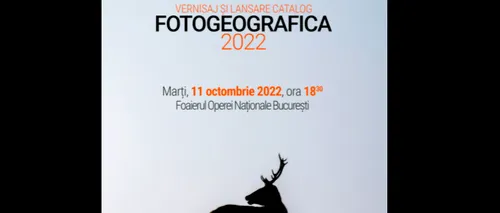 Salonul Naţional de Fotografie „Fotogeografica 2022” se va deschide marţi, 11 octombrie