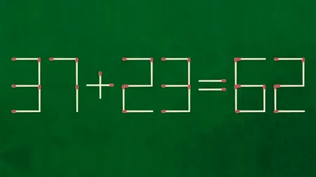 Test IQ pentru genii | Adăugați 3 bețe de chibrit, pentru a corecta 37 + 23= 62