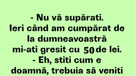 Bancul de marți | „Mi-ați greșit cu 50 de lei”