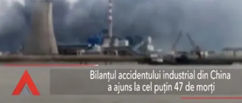 <i class='ep-highlight'>Bilanțul</i> accidentului industrial din China: 47 de morți și 90 de răniți