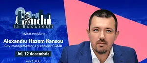 ‘’Cu Gândul la București’’ începe joi, 12 decembrie, de la ora 18.00. Invitat: Alexandru Hazem Kansou