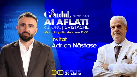 „Ai Aflat! cu Ionuț Cristache” începe marți, 8 aprilie, de la ora 15.00, live pe Gândul. Invitat: Adrian Năstase