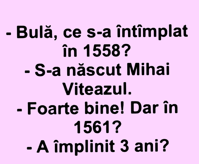 BANC | „Bulă, ce s-a întâmplat în anul 1558?”
