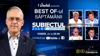 Gândul prezintă Best Of „Subiectul Zilei cu Răzvan Dumitrescu”. Vineri, 28 august, de la ora 20.30