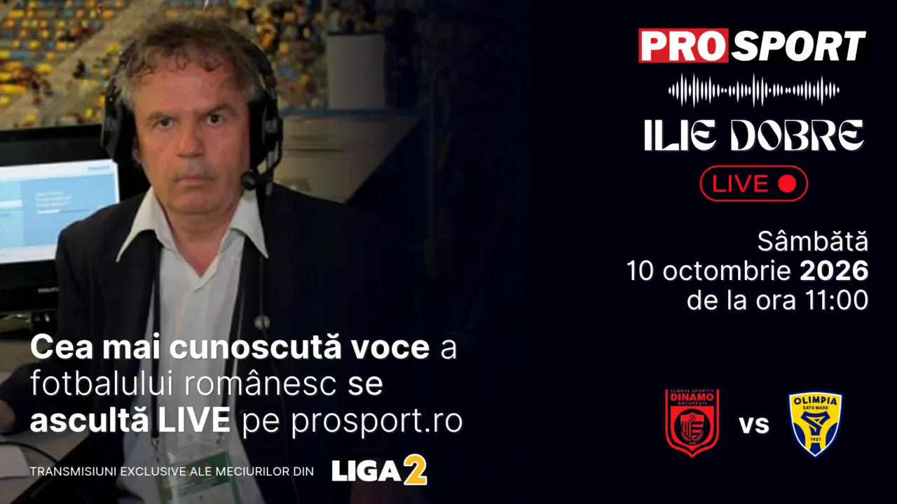 Ilie Dobre comentează LIVE pe ProSport.ro meciul C.S. Dinamo București - Olimpia Satu Mare, sâmbătă, 10 octombrie 2026, de la ora 11:00