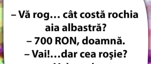 Bancul de sâmbătă | „Cât costă rochia albastră? „700 de lei, doamnă