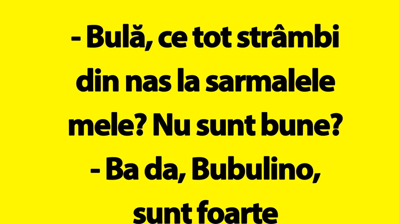 BANC | Bulă și sarmalele Bubulinei