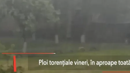 PLOI TORENȚIALE în aproape toată țara. Prognoza meteo pentru următoarele zile