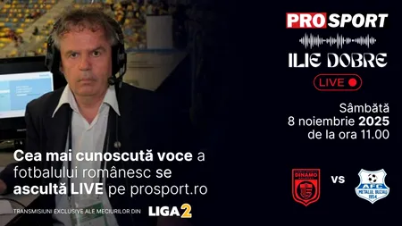 Ilie Dobre comentează LIVE pe ProSport.ro meciul C.S. Dinamo București - Metalul Buzău, sâmbătă, 8 noiembrie 2025, de la ora 11.00