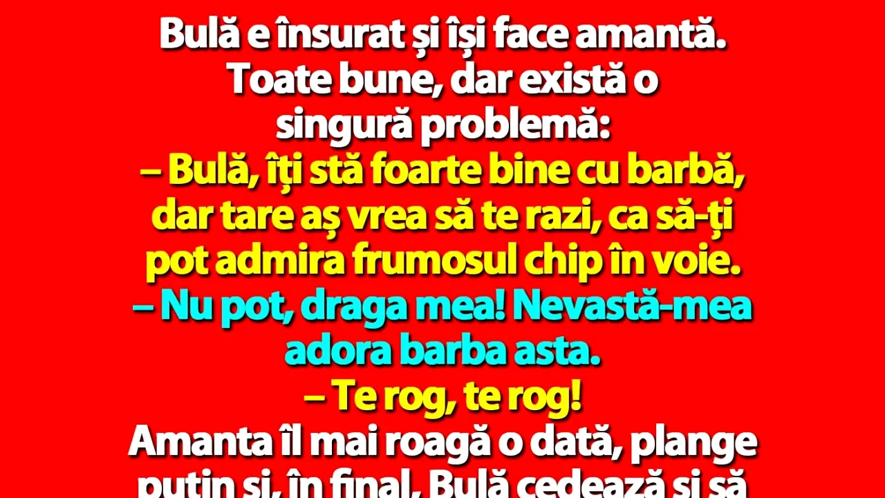 BANC | Bulă e însurat și își face amantă. Toate bune, dar există o singură problemă