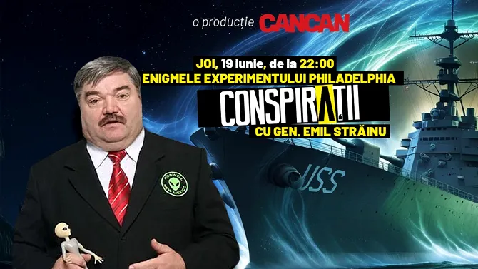 Experimentul Philadelphia / Conspirații cu gen. Emil Străinu – joi, 19 iunie, de la 22:00, LIVE pe YouTube CANCAN