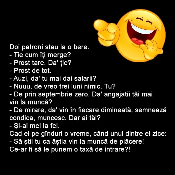 BANCUL ZILEI | Doi patroni stau la o bere