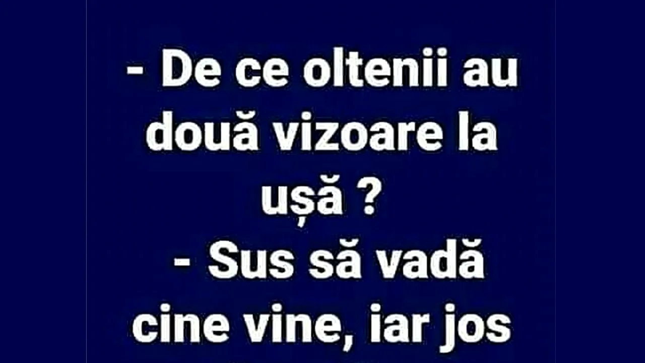Bancul de luni | De ce au oltenii două vizoare la ușă?
