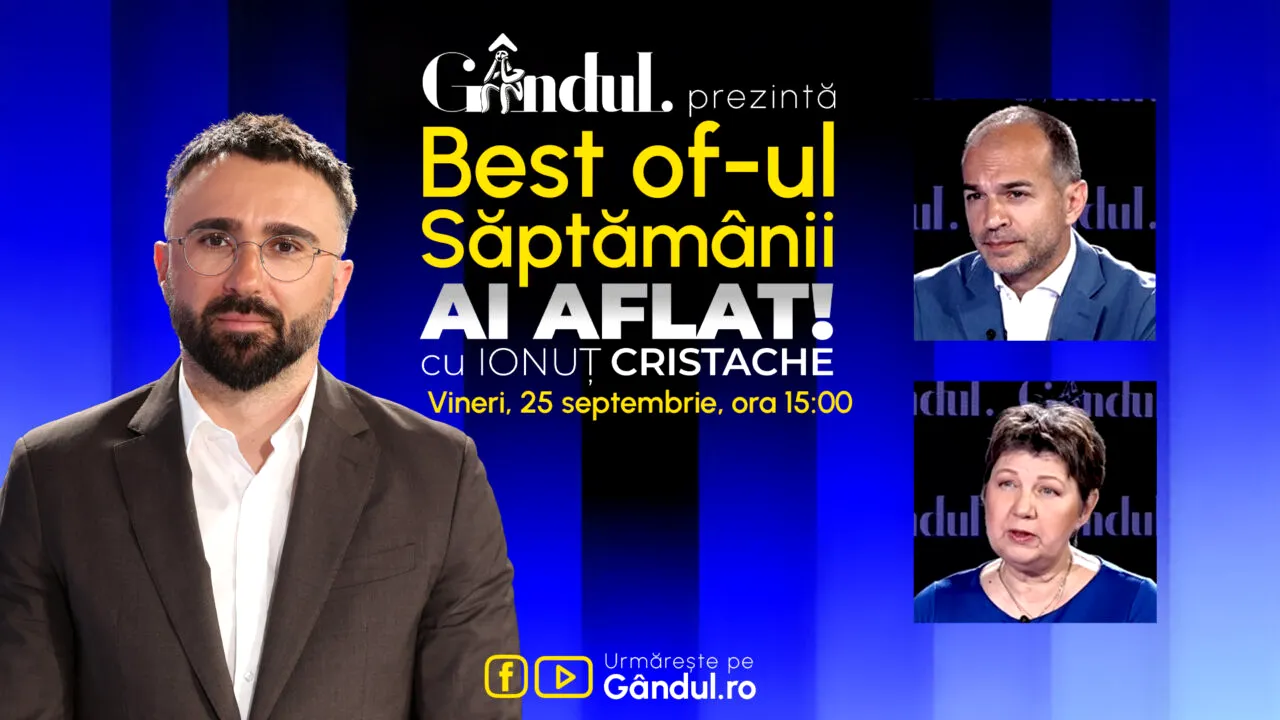 Gândul prezintă Best Of Ai aflat! Cu Ionuț Cristache - vineri, 25 septembrie, de la ora 15.00