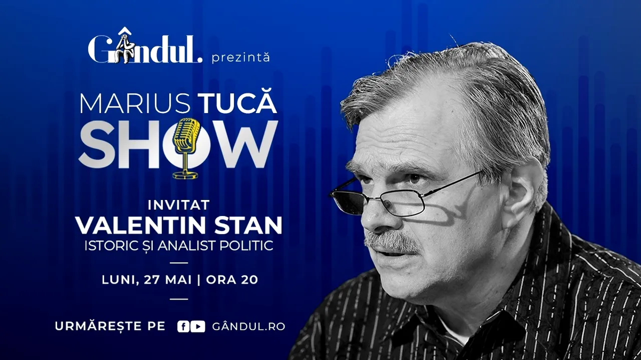 Marius Tucă Show începe luni, 27 mai, de la ora 20.00, live pe gândul.ro. Invitat: prof. univ. dr. Valentin Stan