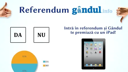 CONCURS: Votează la REFERENDUMUL GÂNDUL și câștigă un iPad 2!