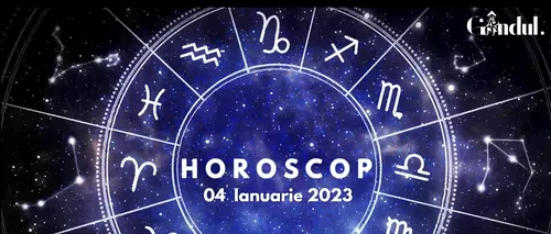VIDEO | Horoscop miercuri, 4 ianuarie 2023. Zodia pentru care comunicarea cu cineva din familie poate genera o anumită tensiune interioară