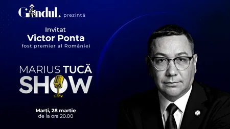 Marius Tucă Show începe marți, 28 martie, de la ora 20.00, live pe gândul.ro. Invitatul ediției este Victor PONTA