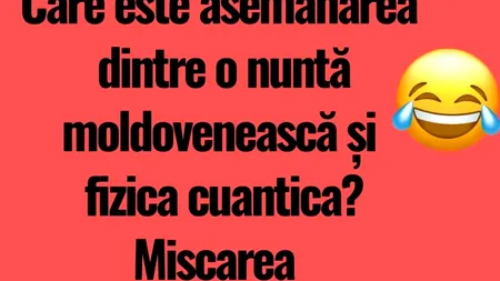 BANCUL ZILEI | Asemănarea dintre o nuntă moldovenească și fizica cuantică