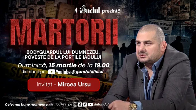 Mircea Ursu, supranumit „bodyguardul lui Dumnezeu”, invitat la MARTORII – duminică, 15 martie, ora 19:00