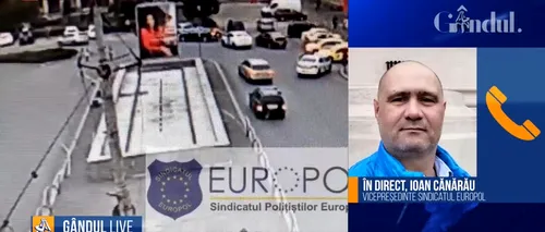 GÂNDUL LIVE. Ioan Cănărău, vicepreședintele Europol, despre cazul șoferului care a lovit un polițist cu mașina: A fost o intenție clară / Legislația trebuie schimbată!