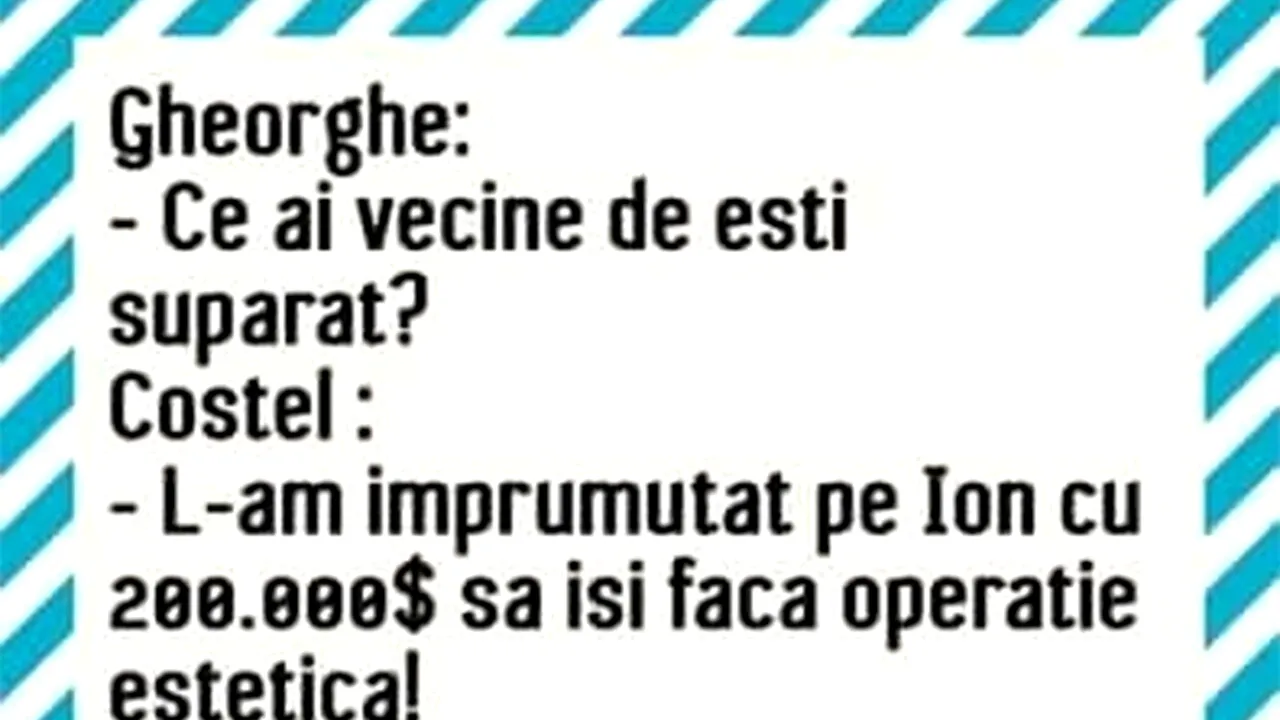 BANCUL ZILEI | Gheorghe, Costel, Ion și datoria de 200.000 de dolari