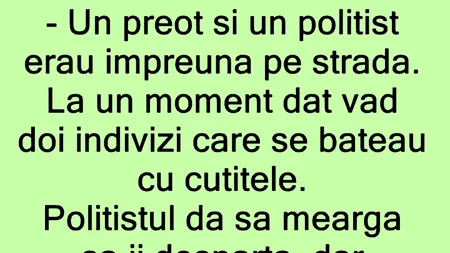 Bancul de joi | Preotul, polițistul și cuțitarii