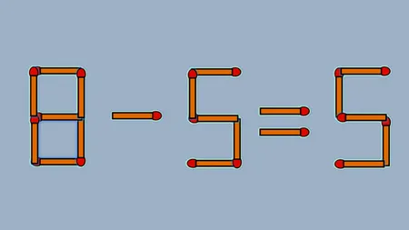 TEST IQ | 8 - 5 = 5 este greșit. Pentru a corecta egalitatea, mutați un singur chibrit