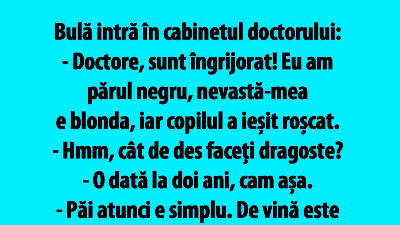 BANC | Bulă e îngrijorat: „Eu am părul negru, nevastă-mea e blonda, iar copilul a ieșit roșcat”