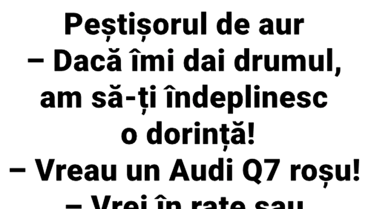 BANC | Bulă prinde peștișorul de aur: „Dacă îmi dai drumul, am să-ți îndeplinesc o dorință!