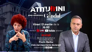 „Atitudini cu Adina Anghelescu” începe vineri, 13 martie, de la ora 16:00, live pe Gândul. Invitat: Florin Barbu, ministrul Agriculturii și Dezvoltării Durabile