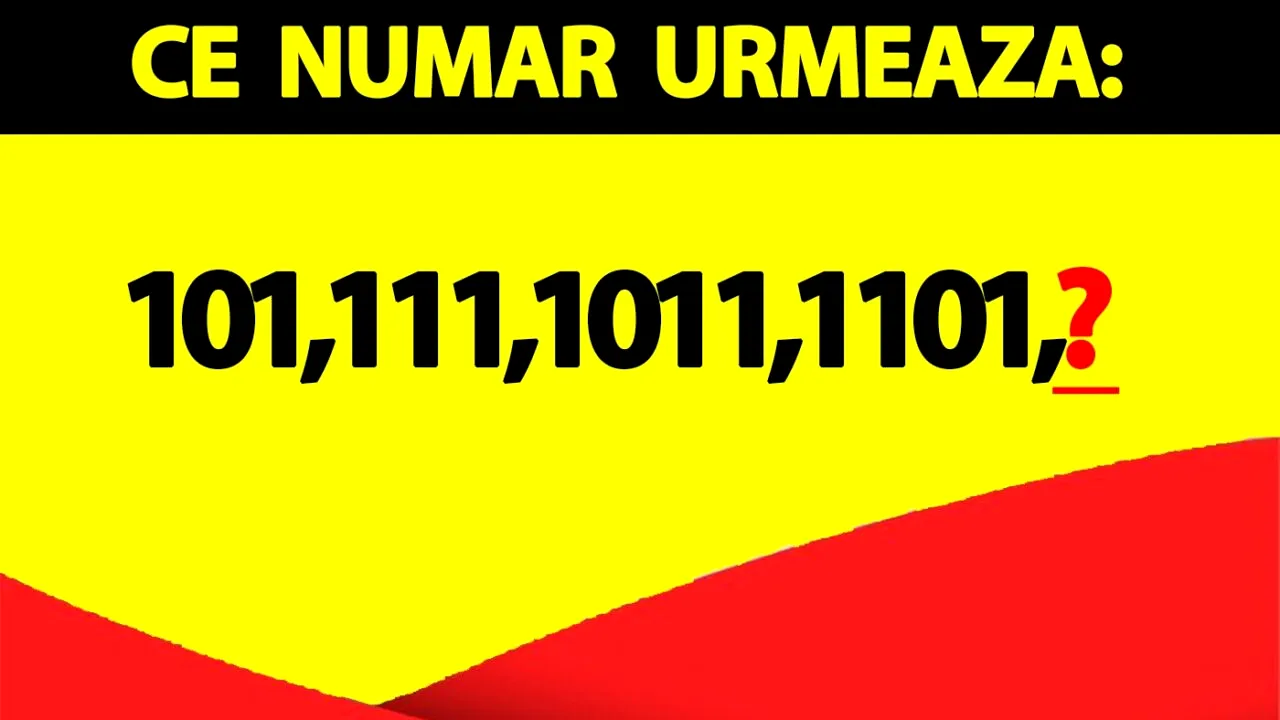 Testul IQ la care și geniile greșesc | Ce număr urmează în seria: 101,111,1011,1101?
