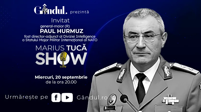 Marius Tucă Show începe miercuri, 20 septembrie, de la ora 20.00, live pe gandul.ro. Invitat: General-maior (R) Paul Hurmuz