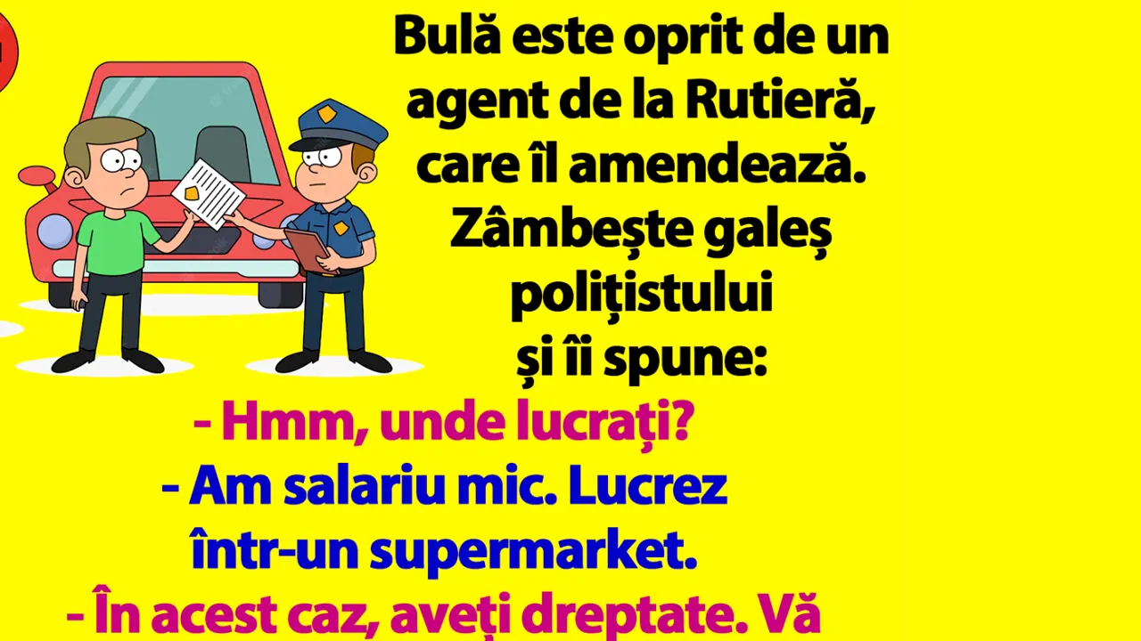 BANC | Bulă zâmbește galeș polițistului: 