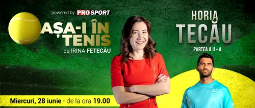 Horia Tecău, invitatul Irinei Fetecău la „Așa-i în tenis”! Dincolo de jucătorul de tenis: cine este omul Horia Tecău | Partea a doua