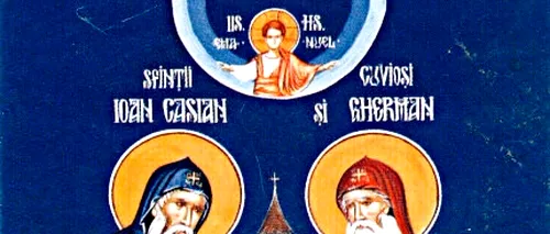 Calendar ortodox, 28 februarie 2021. Sfinții Cuvioși Ioan Casian și Gherman sunt pomeniți astăzi