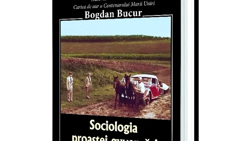 În curând: „Sociologia proastei guvernări în România interbelică, de Bogdan Bucur / O carte care zdruncină conștiințele