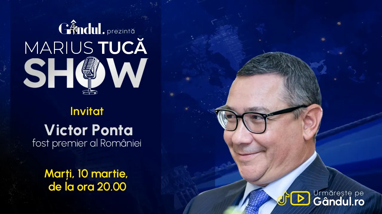 Marius Tucă Show începe marți, 10 martie, de la ora 20.00, live pe Gândul. Invitați: Victor Ponta și Gen (R) Virgil Bălăceanu