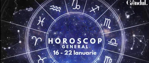 VIDEO | Horoscop general, săptămâna 16 – 22 ianuarie 2023. Zodiile influențate de Luna Nouă din Vărsător