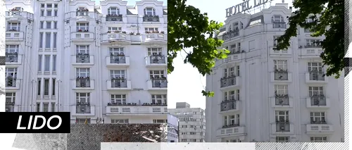 VIDEO | Lido, unul dintre cele mai luxoase hoteluri din Capitală (DOCUMENTAR)
