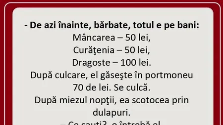 BANCUL ZILEI | „De azi înainte, bărbate, totul este pe bani!”