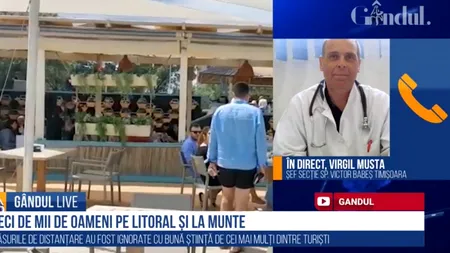 GÂNDUL LIVE. Virgil Musta: „Riscăm să avem un al doilea val în toată țara și sistemul medical să nu facă față!”