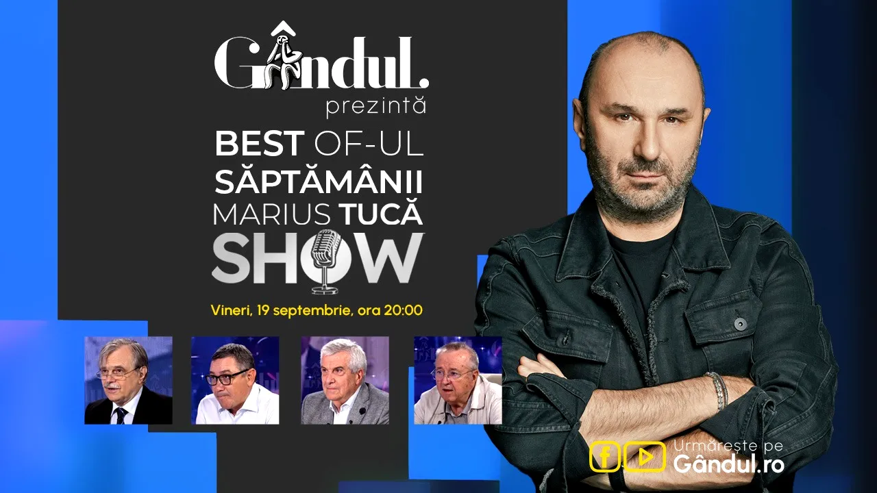 Gândul prezintă BEST OF „Marius Tucă Show” - vineri, 19 septembrie, de la ora 20.00