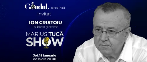 Marius Tucă Show începe joi, 19 ianuarie, de la ora 20.00, live pe gândul.ro