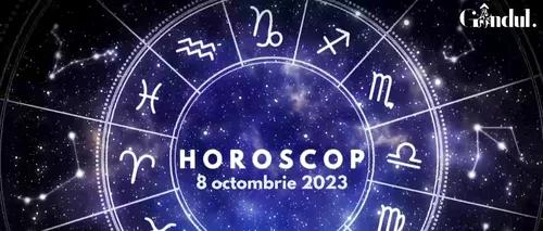 VIDEO | Horoscop zilnic, 8 octombrie 2023. Pentru această zodie un capitol din viață se termină și începe unul nou