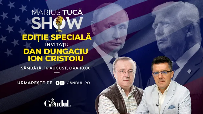 Marius Tucă Show – Ediție Specială – începe sâmbătă, 16 august, de la ora 18.00, live pe Gândul. Invitați: Ion Cristoiu și Dan Dungaciu
